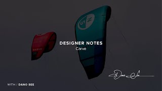 Designer Notes Carve 2024 with Dano See  North Kiteboarding [upl. by Vivia]