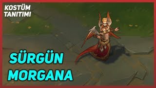 Sürgün Morgana 2019 Kostüm Tanıtımı League of Legends [upl. by Uohk]