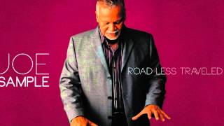 JOE SAMPLE  ROAD LESS TRAVELED [upl. by Eittocs]