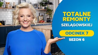 TOTALNE REMONTY SZELĄGOWSKIEJ S06E07 [upl. by Connie638]