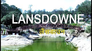 Lansdowne uttrakhand  best time to visit Lansdowne  places in Lansdowne [upl. by Inttirb]