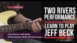 quotTwo Riversquot  Jeff Beck Performance by Michael Casswell  Licklibrary [upl. by Helbon]