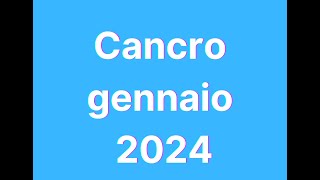 Cancro gennaio 24 [upl. by Itnava]