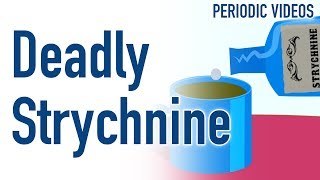 Deadly Strychnine  Periodic Table of Videos [upl. by Bury729]