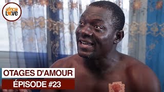 OTAGES DAMOUR  épisode 23  Amour forcé série africaine Cameroun [upl. by Madaras]