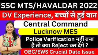 SSC MTS 2022 DV EXPERIENCE CENTRAL COMMAND LUCKNOW MES I POLICE VERIFICATION I CRUCIAL DATE OBCEWS [upl. by Othilia]