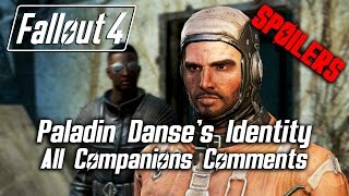 Fallout 4  Paladin Danses Identity  All Companions Comments SPOILERS [upl. by Champaigne]