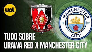 URAWA RED X MANCHESTER CITY ONDE ASSISTIR AO VIVO HORÁRIO E ESCALAÇÕES NO MUNDIAL DE CLUBES [upl. by Ainat711]