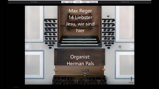 Max Reger 14 Liebster Jesu wir sind hier Hauptwerk Tholen [upl. by Kyle264]