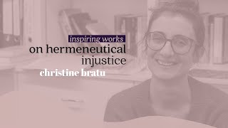 Inspiring Works on hermeneutical injustice Christine Bratu [upl. by Eelnayr]