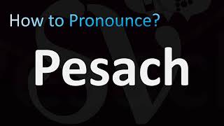 How to Pronounce Pesach Passover Hebrew [upl. by Nitreb]