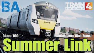 Summer Link  Class 700  Southeastern High Speed  Train Sim World 4 [upl. by Erialb]