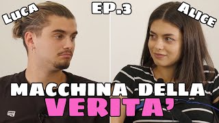 LA MACCHINA DELLA VERITA CON LUCA CAMPOLUNGHI E ALICE MUZZA  EP 3 [upl. by Eidua]