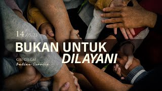 GBI Gilgal Online Service  14 Mei 2023  Ps Alvi Radjagukguk  Bukan Untuk Dilayani [upl. by Milburt211]