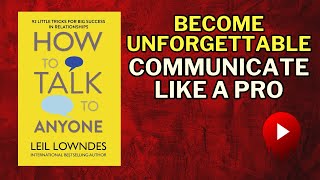 HOW TO TALK TO ANYONE BY LEIL LOWNDES  Book Summary in English [upl. by Etnud121]