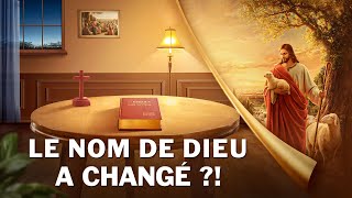 Film chrétien en français « Le nom de Dieu a changé  » Nouveau nom de JésusChrist revenu [upl. by Solim]