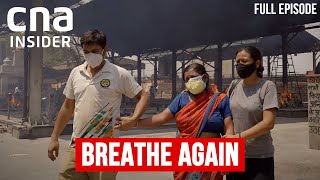 How India United Against Its Deadly COVID19 Wave  Breathe Again  CNA Documentary [upl. by Pelaga]