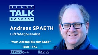 planeTALK  Andreas SPAETH „Vom Anfang bis zum Ende  TXL und BER“ 24 subtitlelanguages [upl. by Gaylor746]