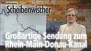 Scheibenwischer Sendung zum Rhein Main Donau Kanal [upl. by Muscolo]