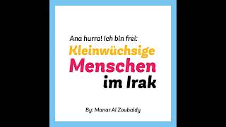 42 Ana hurra Ich bin frei Kleinwüchsige Menschen im Irak [upl. by Byram]