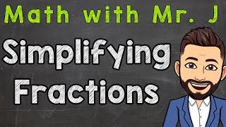 Simplifying Fractions Step by Step  How To Simplify Fractions [upl. by Nadabas]