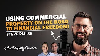 Commercial Property amp The Road To Financial Freedom  Steve Palise feat Jordan De Jong  26324 [upl. by Eatnwahs]