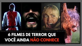 6 FILMES DE TERROR QUE VOCÊ AINDA NÃO CONHECE [upl. by Temhem327]