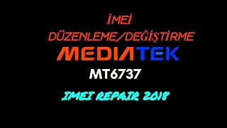 MTK Imei Repair  Imei Change MTK İmei Değiştirme  Düzenleme 2018 Yeni Yöntem [upl. by Aliac]