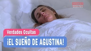 Verdades Ocultas  ¡El sueño de Agustina  Agustina y Rocío  Capítulo 345 [upl. by Lodhia]