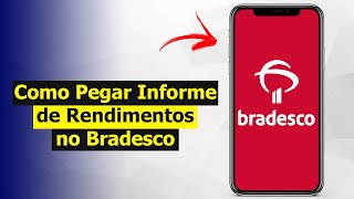 Como Pegar Informe de Rendimentos no Bradesco [upl. by Appel]