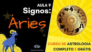 Signo de Áries  Aula 9 Curso de Astrologia Grátis [upl. by Eelaroc]