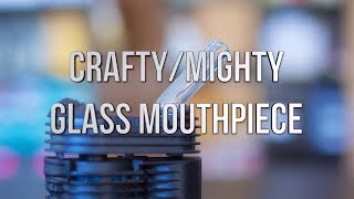 CraftyMighty Glass Mouthpiece  Product Demo  Great White North Vaporizer Company [upl. by Pearse548]