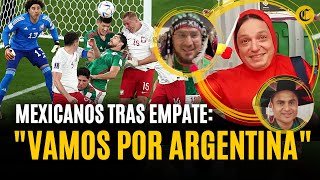 QATAR 2022 Hinchas MEXICANOS reaccionan al 00 ante POLONIA  quotQUEREMOS ELIMINAR A ARGENTINAquot [upl. by Ynnij566]