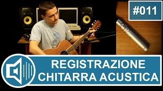 Registrare la chitarra acustica vchr011 [upl. by Gurias]