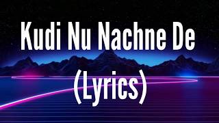 Nachdi Phira Lyrics Full Video [upl. by Aekahs396]