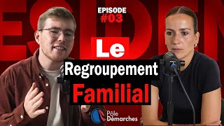 Épisode 3  Le regroupement familial en France [upl. by Mientao]