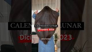 CALENDARIO LUNAR DICIEMBRE 2023  Cabello hermoso beautybyrina hair cuidatucabello [upl. by Donica]