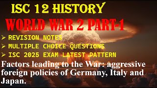 ISC 2025 Exam Understanding World War II Origins Part 1 [upl. by Enyleuqcaj480]