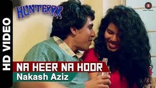 Na Heer Na Hoor Official Video  Hunterrr  Gulshan Devaiah amp Veera Saxena [upl. by Lyndsay]