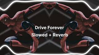 Drive Forever  slowed  Reverb audio edit [upl. by Raphael]