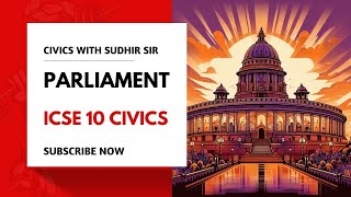 Parliament Chapter  Civics with Sudhir Sir  ICSE Class 10  Explained in Hindi  SWS  ICSE 2025 [upl. by Aynom]