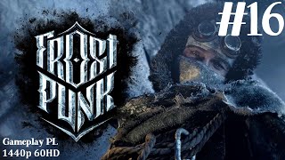 Frostpunk 16 ❄ Stawiam Fabrykę Automatonów i Idzie Mróz ❄1440p 60HD❄ Gameplay PL ❄ [upl. by Enalb]