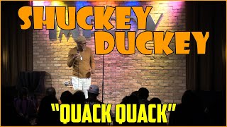 Shuckey Duckey  StandUp  Quack Quack [upl. by Elleoj]