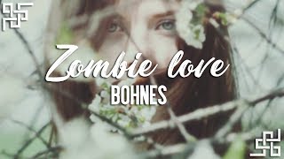 bohnes  zombie love sub español [upl. by Entruoc134]