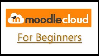 Moodle for Beginners An introduction to the free moodle cloud [upl. by Sheffy]