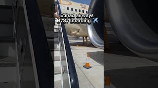 Etihad airways B787 boarding explore etihadairways music travel explore airport [upl. by Ierdna]