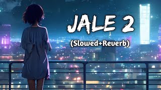 Jale 2 SlowedReverb hindi lofi song  Sanchit Reverb [upl. by Lilllie897]