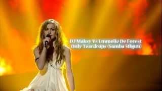 Emmelie De Forest  Only Teardrops Samba Remix DJ Maksy [upl. by Macgregor]