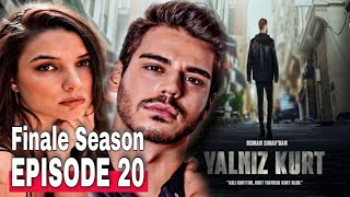 Yalniz Kurt Episode 20 English Subtitles  Finale Season [upl. by Ferrick199]