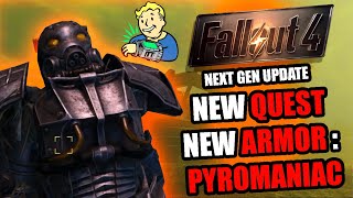 Fallout 4 Next Gen Update Pyro Hellfire Armor Boss New Quest Pyromaniac [upl. by Odrawde474]